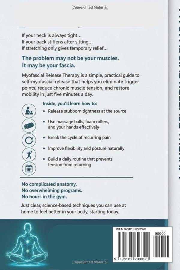 Myofascial Release Therapy: A Simple 5-Minute-a-Day Guide to Self-Myofascial Release for Trigger Points, Chronic Pain Relief, Muscle Tension, and Better Mobility. - Image 2