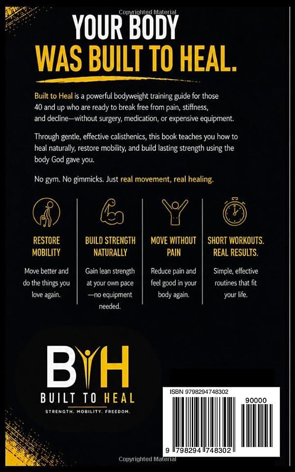 Built To Heal: A Bodyweight Training Guide to Eliminate Pain, Improve Mobility, and Rebuild Strength Naturally - Image 2